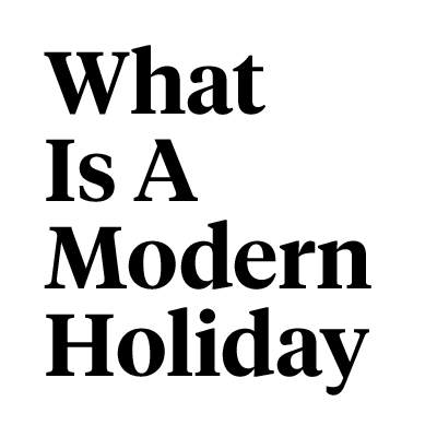 What Is A Modern Holiday?